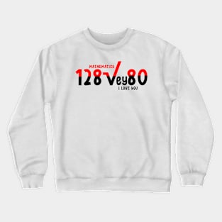 I love you Crewneck Sweatshirt